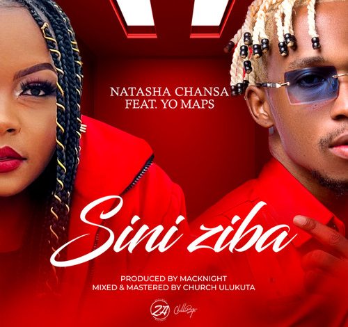 Natasha Chansa – Sini Ziba Feat. Yo Maps Mp3 Download